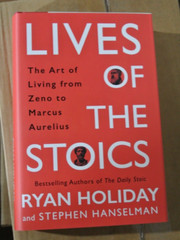 Lives Of The Stoics by Ryan Holiday & Stephen Hanselman – HARDCOVER