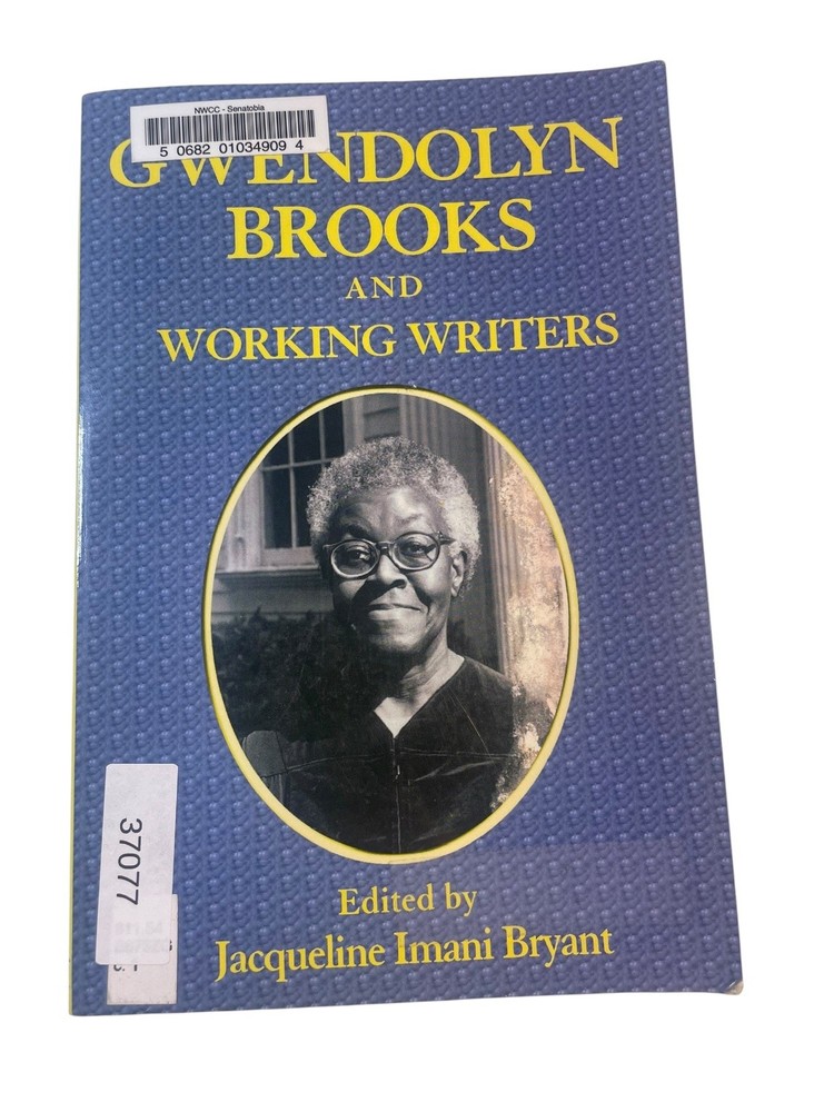 Gwendolyn Brooks and Working Writers 2007 First Edition Third World Press
