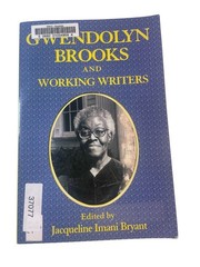 Gwendolyn Brooks and Working Writers 2007 First Edition Third World Press