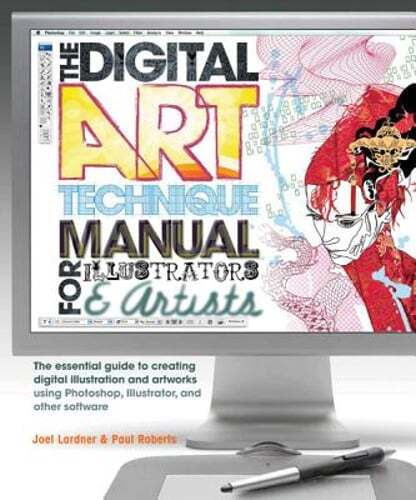 The Digital Art Technique Manual for Illustrators & Artists: The Essential Guide