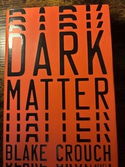 Dark Matter : A Novel by Blake Crouch (2016, Hardcover) DJ First Edition