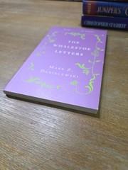 The Whalestoe Letters, Mark Z. Danielewski, 2000, 1st Edition