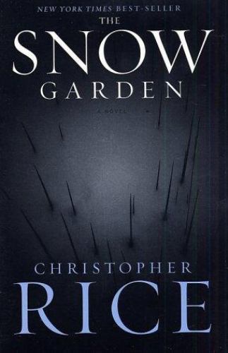 Snow Garden : A Novel by Christopher Rice (2003, Trade Paperback)
