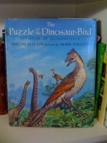 The Puzzle of the Dinosaur-bird: The Story of Archaeopteryx – Hardcover – GOOD