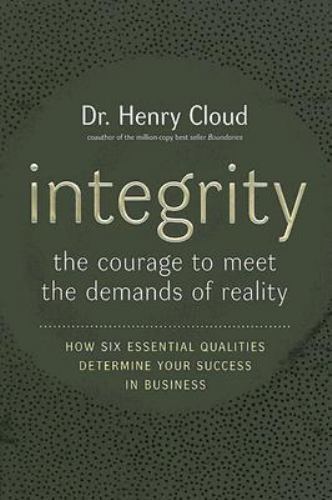 Integrity: The Courage to Meet the Demands o- Henry Cloud, 0060849681, hardcover