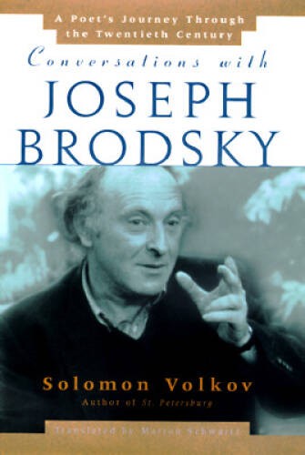 Conversations With Joseph Brodsky: A Poets Journey Through The Twent – VERY GOOD
