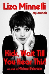 Kids, Wait Till You Hear This!: My Memoir by Minnelli, Liza Hardback Book The