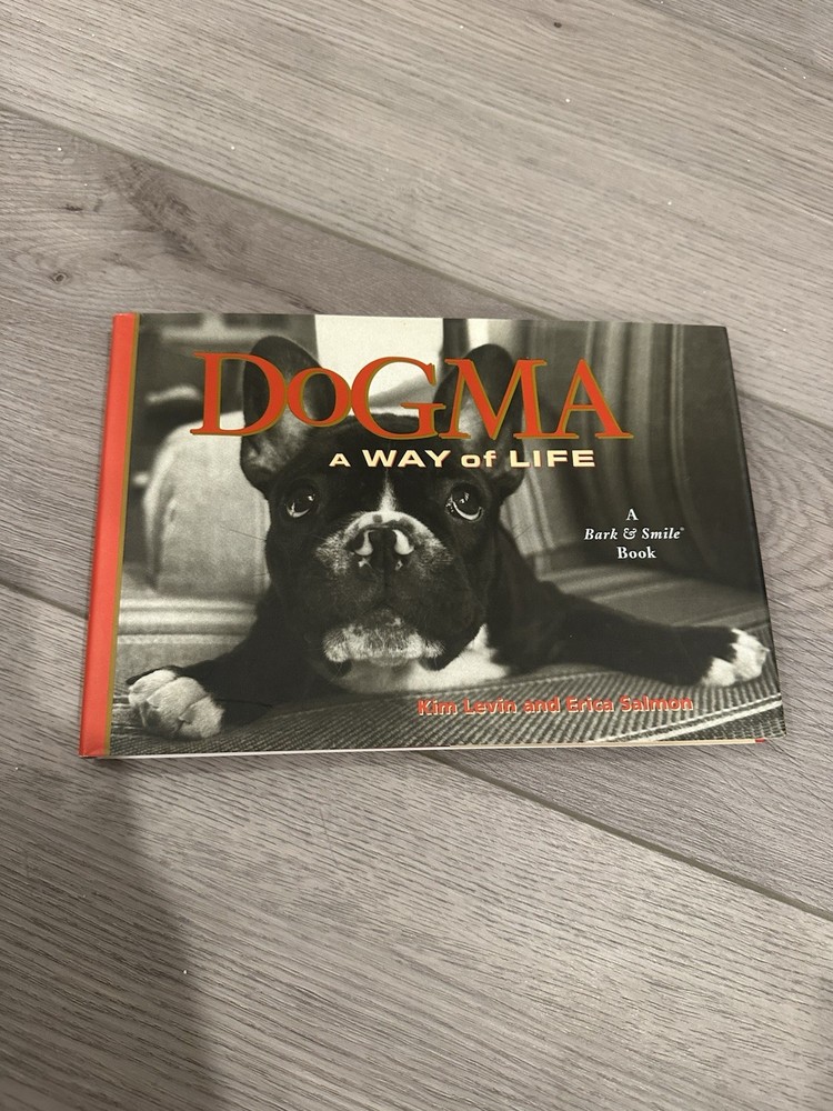 Dogma: A Way of LifeKim Levin, John O’Neill & Erica SalmonHardcover
