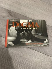 Dogma: A Way of LifeKim Levin, John O’Neill & Erica SalmonHardcover