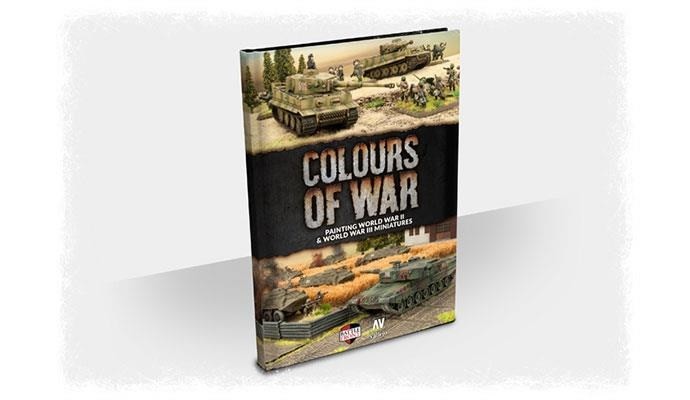 Flames of War: Colours of War: Painting World War II and World War III
