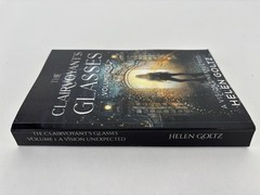Helen Goltz- The Clairvoyant’s Glasses Volume 1; AVision Unexpected Paperback