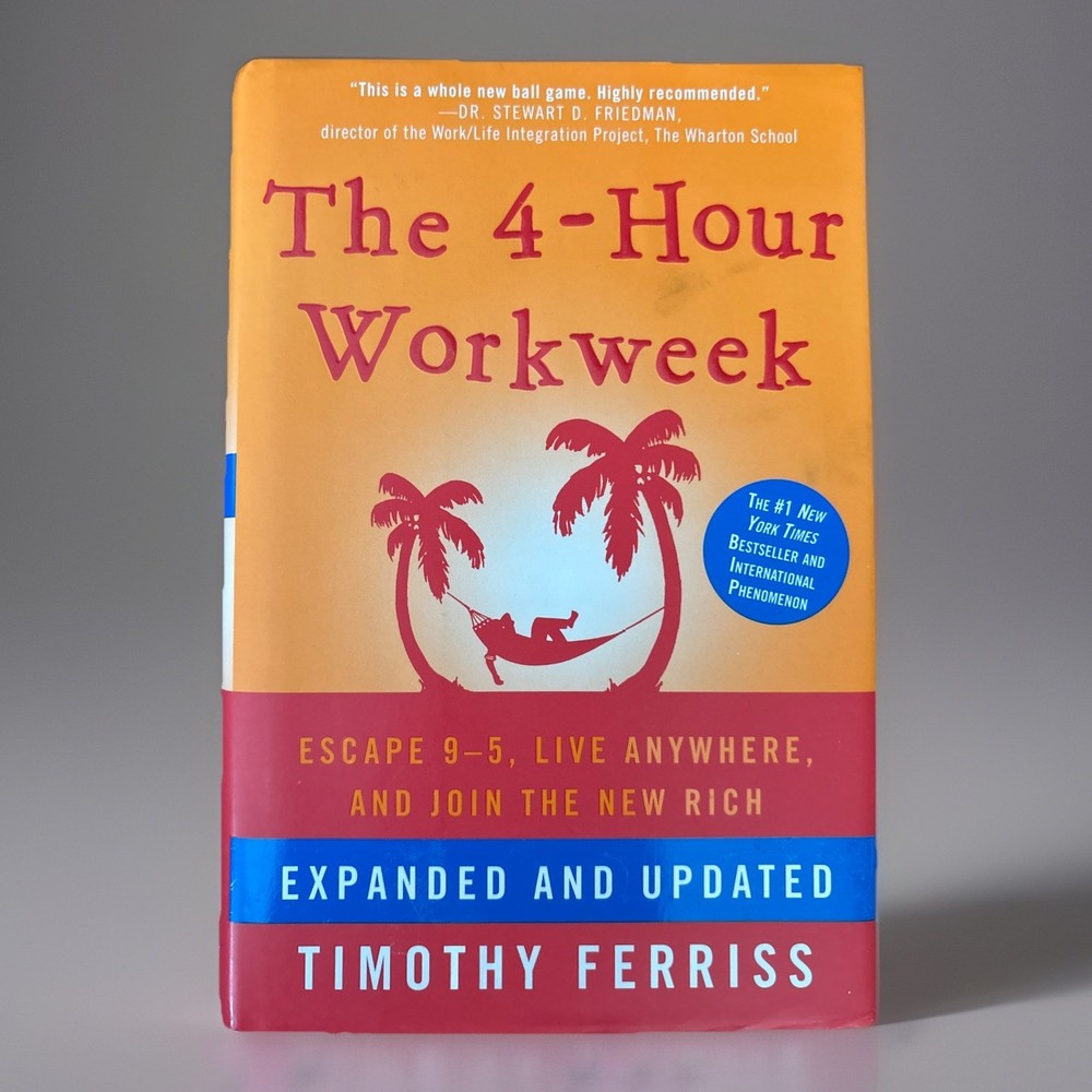 The 4-Hour Workweek Hardcover Book by Timothy Ferriss Expanded & Updated Version