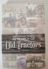 GOING ROUND THE BEND IN SEARCH OF OLD TRACTORS by Ian M Johnston Hardcover 2014