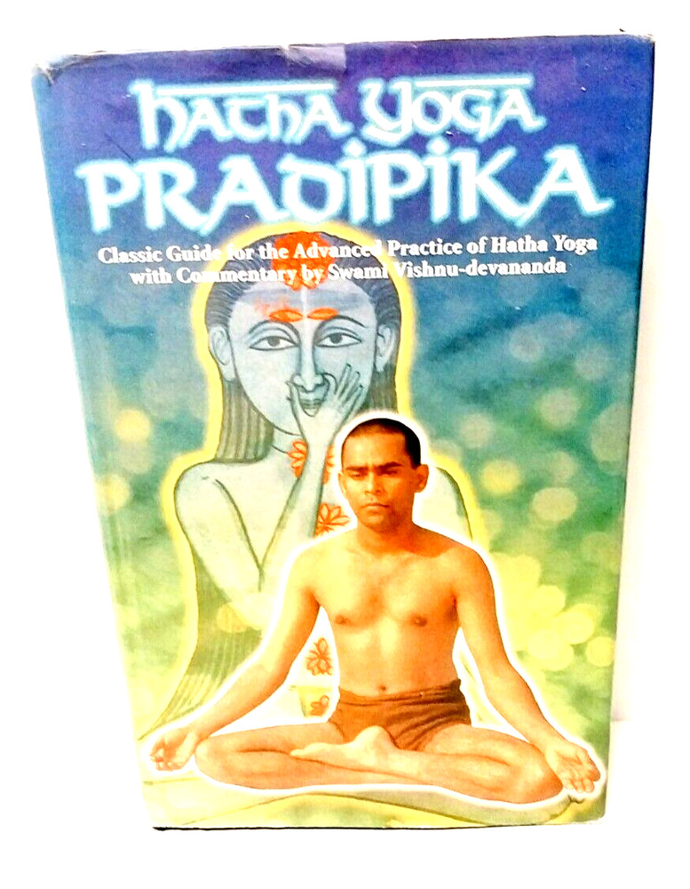 HATHA YOGA PRADIPIKA By Yogi Swatmarama & Vishnu-devananda HC/DC