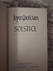 Solstice by Joyce Carol Oates, Hardback, 1985, First Edition