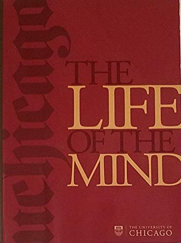 The Life of the Mind The University of Chicago 2010 Prospectus