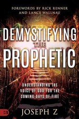 Demystifying the Prophetic: Understanding – Paperback, by Z Joseph – Acceptable