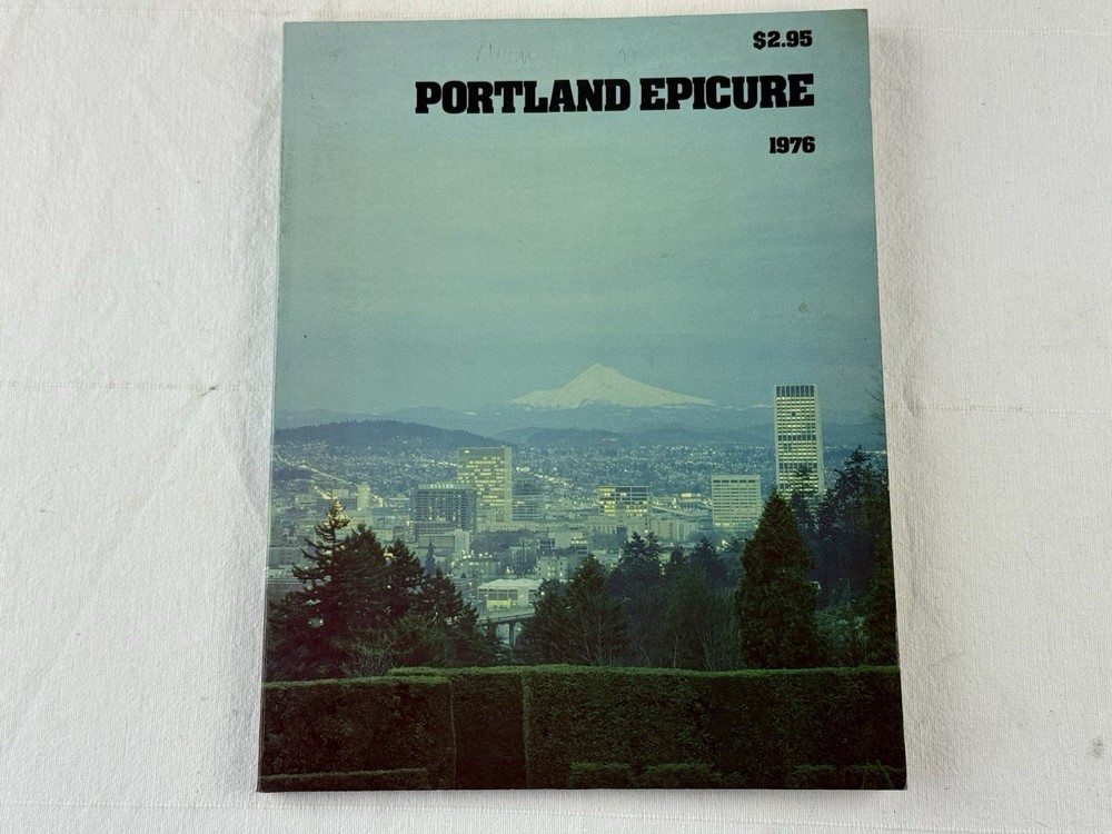 Portland Epicure : A Menu Guide To The Leading Portland Area Restaurants 1976