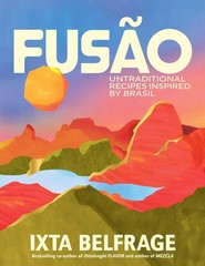 Fusao: Untraditional Recipes Inspired by Brasil Hardcover by Ixta Belfrage