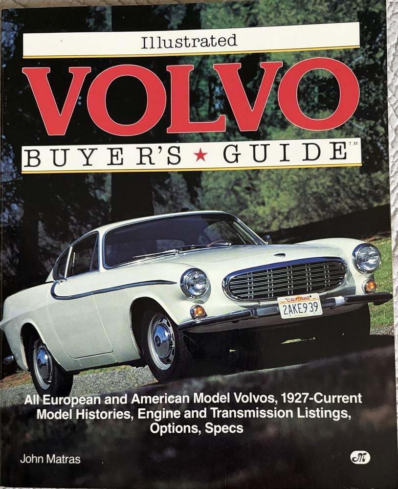 Illustrated Volvo Buyer’s Guide: All European and American Model Volvos, Matras
