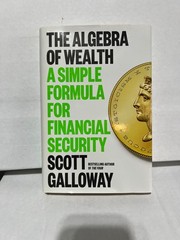 The Algebra of Wealth by Scott Galloway, Hardcover, Penguin, 2024