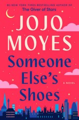 Someone Elses Shoes: A Novel – Hardcover By Moyes, Jojo – GOOD