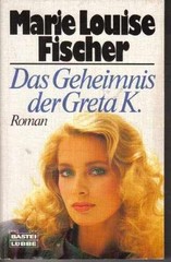 Das Geheimnis der Greta K. – Paperback, by Marie Louise Fischer – Acceptable