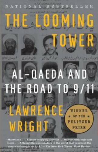 The Looming Tower: Al-Qaeda and the Road to 9/11 – Paperback – GOOD