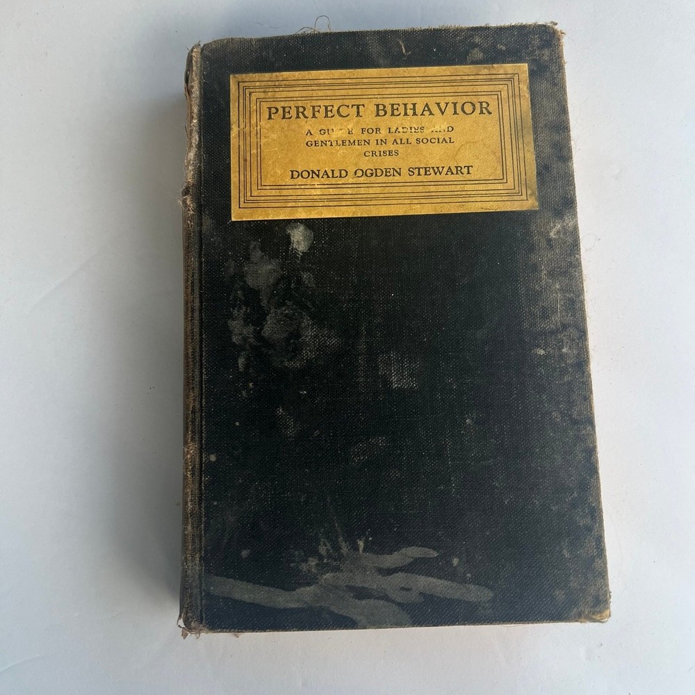 1st Edition Perfect Behavior A Guide Ladies and Gentlemen in All Social Crises
