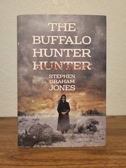 Buffalo Hunter Hunter by Stephen Graham Jones – SST Signed & Numbered w Slipcase