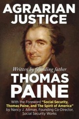 Agrarian Justice: With A New Foreword, Social Security, Thomas Paine, And T…
