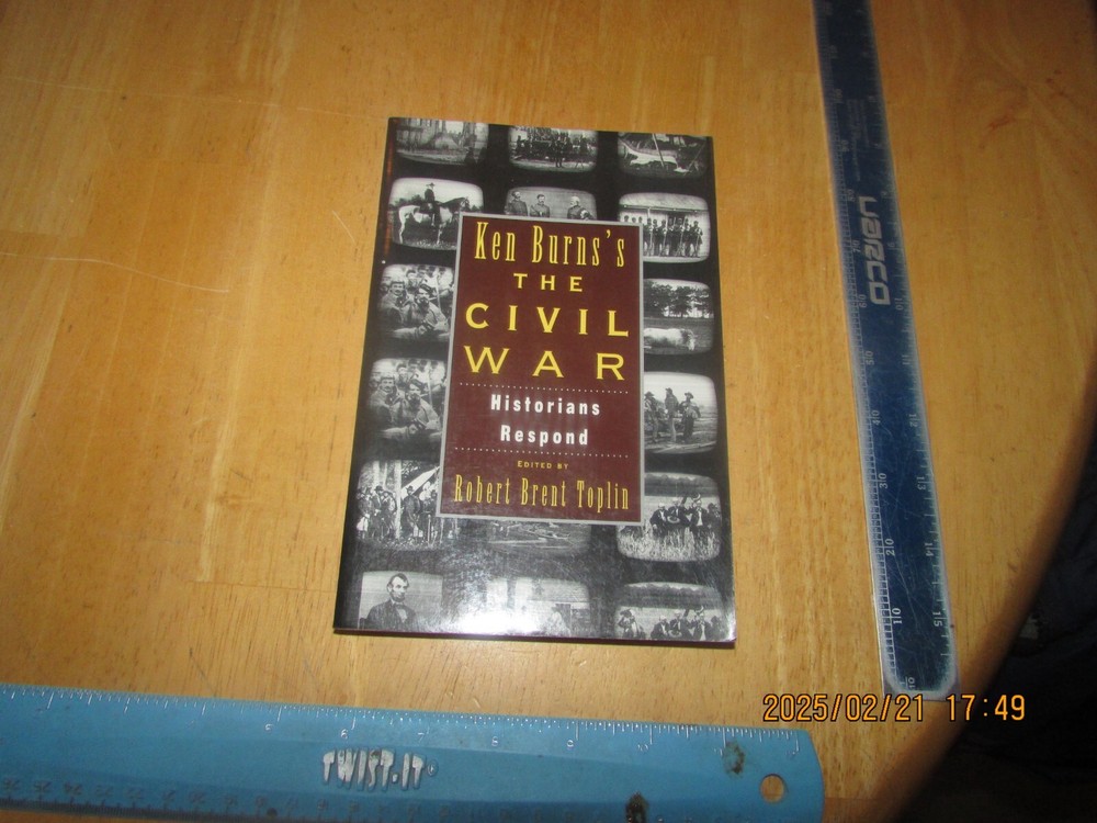 Ken Burns’s the Civil War: Historians Respond by Robert B. Toplin (1997, Trade P