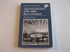 American Business, 1920-2000: How It Worked, Ex Library, Very Good Condition