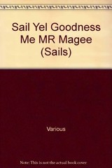 Goodness Me, Mr. Magee (Sails Literacy Series)