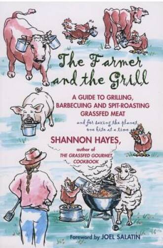 The Farmer and the Grill: A Guide to Grilling, Barbecuing and Spit-R – VERY GOOD