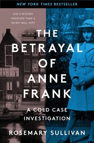 The Betrayal of Anne Frank: A Cold Case Investigation – Paperback – GOOD