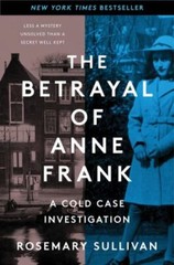 The Betrayal of Anne Frank: A Cold Case Investigation – Paperback – GOOD