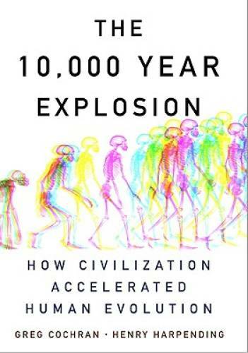 The 10,000 Year Explosion: How Civilization Accelerated Human Evolution – GOOD