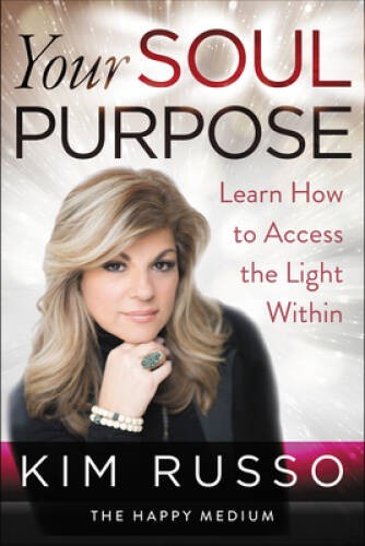 Your Soul Purpose: Learn How to Access the Light Within – Paperback – VERY GOOD