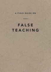 A Field Guide on False Teaching – Paperback By Ligonier Ministries – GOOD