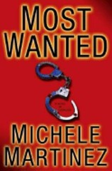 Most Wanted: A Novel of Suspense by Michele Martinez: Used