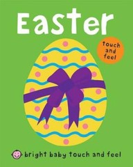 Bright Baby Touch and Feel Easter – Board book By Priddy, Roger – GOOD