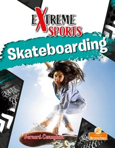 Bernard Conaghan Skateboarding (Paperback) Extreme Sports