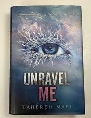 Unravel Me By Tahereh Mafi HC, DJ