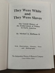 They Were White and They Were Slave…, Hoffman, Michae