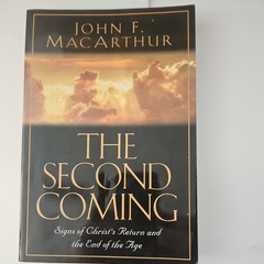 Second Coming : Signs of Christ’s Return and the End of the Age by John F….