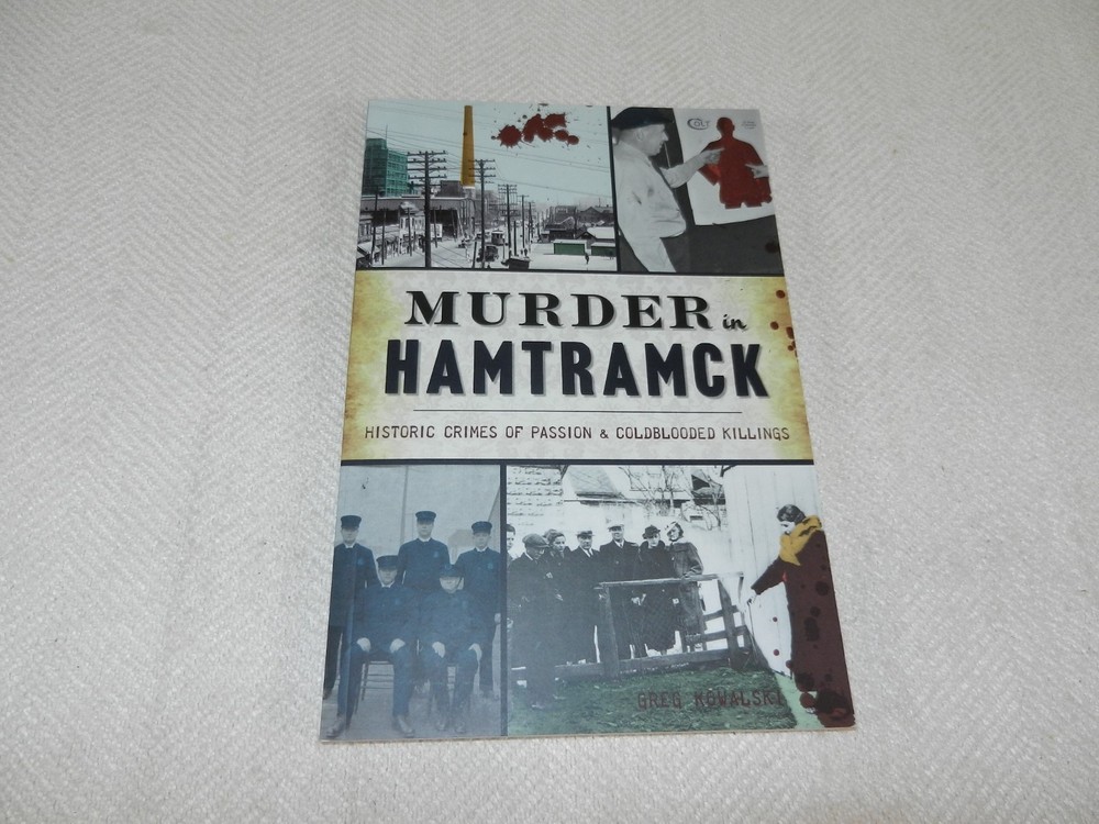 MICHIGAN Detroit area &Several murders profiled „MURDER IN HAMTRAMCK” Signed