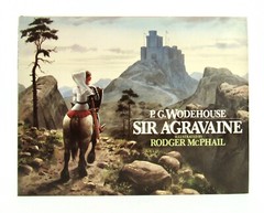 SIR AGRAVAINE by P.G. Wodehouse & Rodger McPhail 1984 Blandford Press HBDJ EXC