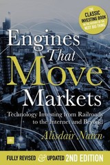 Engines That Move Markets : Techmology Investing from Railroads to the Intern…