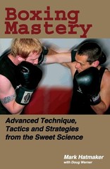 Boxing Mastery: Advanced Technique, Tactics, and Strategies from the Sweet S…